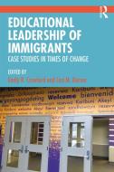 Educational Leadership of Immigrants edito da Taylor & Francis Ltd