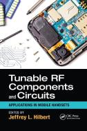 Tunable Rf Components And Circuits edito da Taylor & Francis Ltd