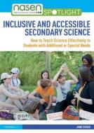 Inclusive And Accessible Secondary Science di Jane Essex edito da Taylor & Francis Ltd