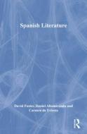 Spanish Literature di David Foster edito da Routledge