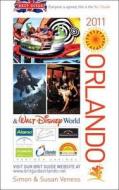 Orlando & Walt Disney World 2011 di Simon Veness edito da Foulsham