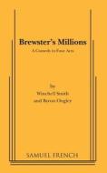 Brewster's Millions di Winchell Smith, Byron Ongley edito da Samuel French, Inc.