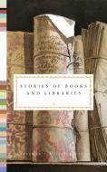 Stories of Books and Libraries di Jane Holloway edito da EVERYMANS LIB