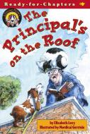 The Principal's on the Roof di Elizabeth Levy edito da ALADDIN