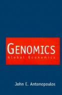 Genomics di John E Antonopoulos, Ioannes E Antonopoulos edito da Xlibris Corporation