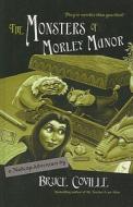 The Monsters of Morley Manor di Bruce Coville edito da Perfection Learning