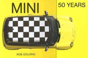 Mini 50 Years di Rob Golding edito da Motorbooks International