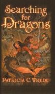 Searching for Dragons di Patricia C. Wrede edito da Perfection Learning
