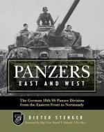 Panzers East and West di Dieter Stenger edito da Stackpole Books
