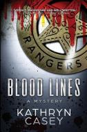 Blood Lines: A Mystery di Kathryn Casey edito da LIGHTNING SOURCE INC