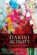 Dakini Activity di Padmasambhava, Lingpa Dechen Chokgyur edito da Rangjung Yeshe Publications