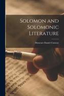Solomon and Solomonic Literature di Moncure Daniel Conway edito da LEGARE STREET PR