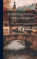 Konversations- und Lesebuch di Charles Maltador Purin Edu Prokosch edito da LEGARE STREET PR