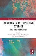 Corpora In Interpreting Studies edito da Taylor & Francis Ltd