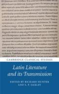 Latin Literature and its Transmission di Richard Hunter edito da Cambridge University Press