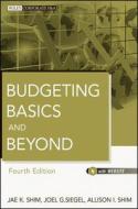 Budgeting Basics 4e + Web site di Shim, Siegel edito da John Wiley & Sons