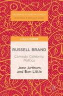 Russell Brand: Comedy, Celebrity, Politics Russell Brand: Comedy, Celebrity, Politics