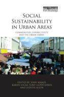 Social Sustainability in Urban Areas edito da Taylor & Francis Ltd
