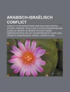 Arabisch-isra Lisch Conflict: Conflict I di Bron Wikipedia edito da Books LLC, Wiki Series