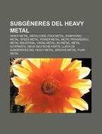 Subg Neres Del Heavy Metal: Heavy Metal, di Font Wikipedia edito da Books LLC, Wiki Series