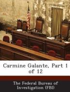 Carmine Galante, Part 1 Of 12 edito da Bibliogov
