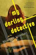 My Darling Detective di Howard Norman edito da MARINER BOOKS