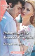 Redemption of the Maverick Millionaire di Michelle Douglas edito da HARLEQUIN SALES CORP