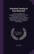 Practical Testing Of Raw Materials di S S Dyson edito da Palala Press