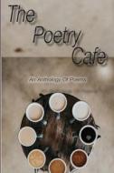 The Poetry Cafe di Priya Yabaluri edito da Lulu.com