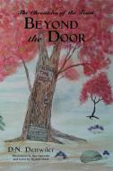 Beyond the Door: The Chronicles of the Team di D. N. Dettwiler edito da ELM HILL BOOKS