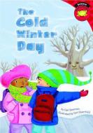 The Cold Winter Day di Carl Emerson edito da PICTURE WINDOW BOOKS