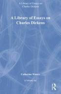 A Library Of Essays On Charles Dickens: 6-volume Set edito da Taylor & Francis Ltd