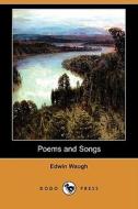 Poems And Songs (dodo Press) di Edwin Waugh edito da Dodo Press