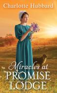 Miracles at Promise Lodge di Charlotte Hubbard edito da ZEBRA BOOKS