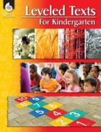 Leveled Texts for Kindergarten di Shell Education edito da Shell Educational Publishing