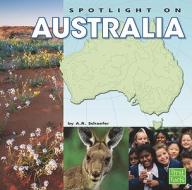 Spotlight on Australia di Xavier Niz edito da First Facts Books