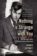 Nothing Is Strange With You di James Jeffrey Paul edito da Xlibris Corporation