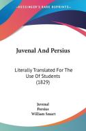 Juvenal And Persius di Juvenal, Persius edito da Kessinger Publishing Co