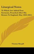 Liturgical Notes di Thomas Macgill edito da Kessinger Publishing Co