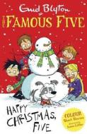 Famous Five Colour Short Stories: Happy Christmas, Five! di Enid Blyton edito da Hachette Children's Group