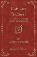 Captain Fracasse di Theophile Gautier edito da Forgotten Books