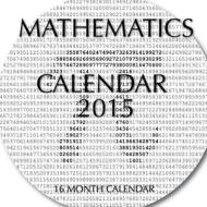 Mathematics Calendar 2015: 16 Month Calendar di Sam Hub edito da Createspace