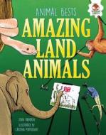 Amazing Land Animals di John Farndon edito da HUNGRY TOMATO