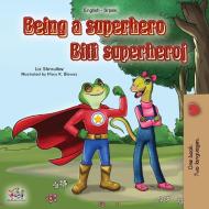 Being a Superhero (English Serbian Bilingual Book) di Liz Shmuilov, Kidkiddos Books edito da KidKiddos Books Ltd.