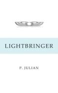 LIGHTBRINGER di JULIAN edito da LIGHTNING SOURCE UK LTD