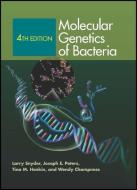 Molecular Genetics of Bacteria di Larry Snyder, Joseph E. Peters, Tina M. Henkin edito da American Society for Microbiology