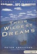 Their Wildest Dreams di Peter Abrahams edito da Brilliance Audio