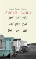 Sugar Land di Tammy Lynne Stoner edito da Red Hen Press