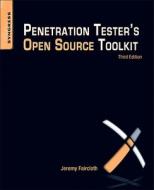 Penetration Tester\'s Open Source Toolkit di Jeremy Faircloth edito da Syngress Media,u.s.