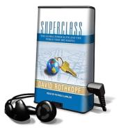 Superclass: The Global Power Elite and the World They Are Making [With Headphones] di David Rothkopf edito da Findaway World
